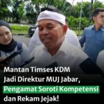 Eks Tim Sukses Dedi Mulyadi Diangkat Jadi Direktur MUJ, Pengamat Soroti Potensi Politik Kedekatan
